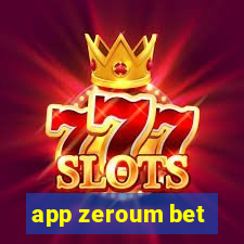 app zeroum bet